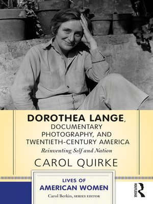 cover image of Dorothea Lange, Documentary Photography, and Twentieth-Century America